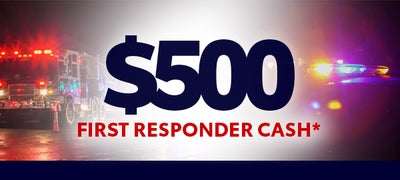 $500 First Responder Cash*